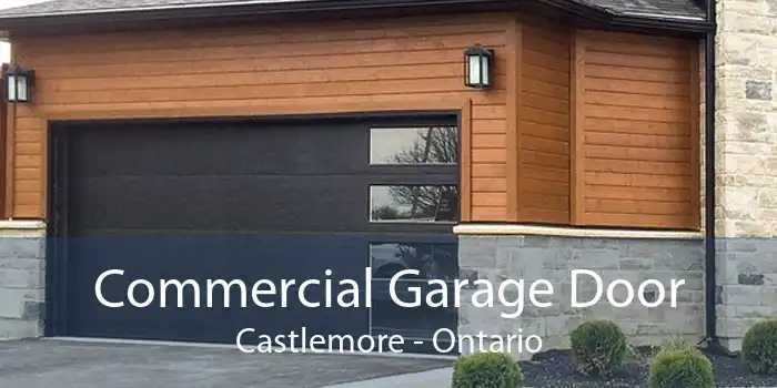 Commercial Garage Door Castlemore - Ontario