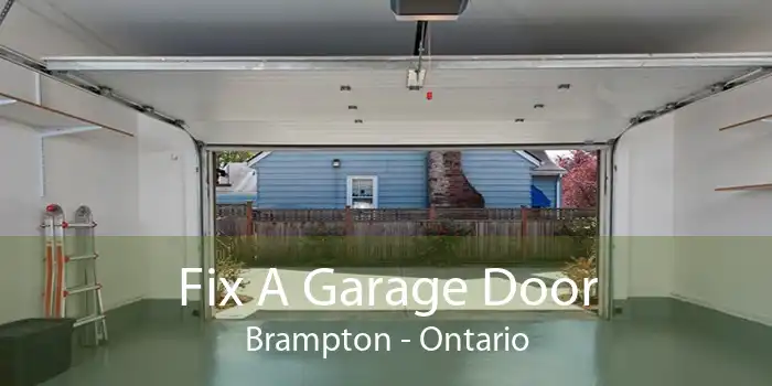 Fix A Garage Door Brampton - Ontario