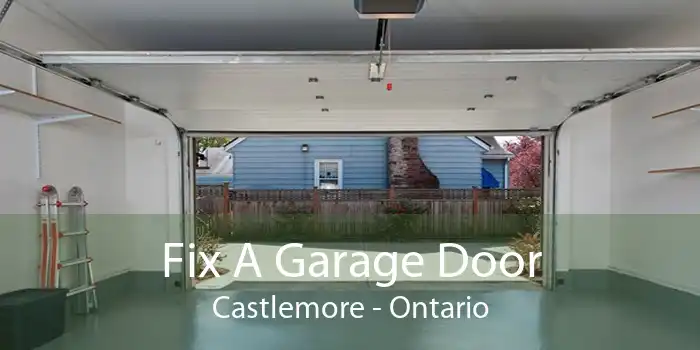 Fix A Garage Door Castlemore - Ontario