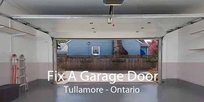 Fix A Garage Door Tullamore - Ontario