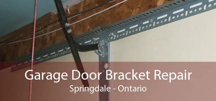 Garage Door Bracket Repair Springdale - Ontario
