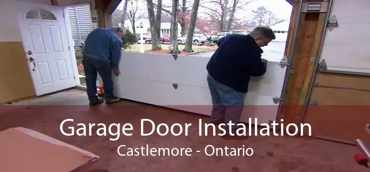 Garage Door Installation Castlemore - Ontario