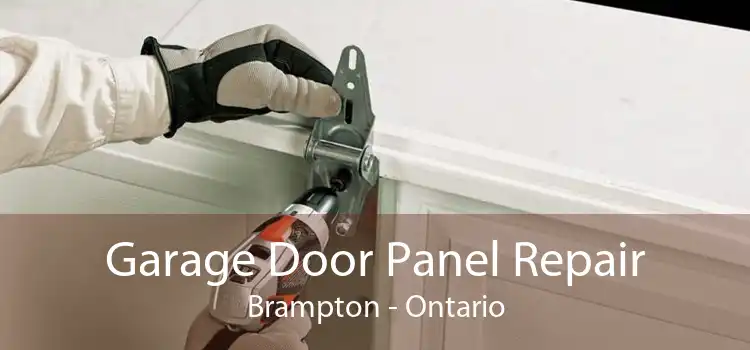 Garage Door Panel Repair Brampton - Ontario