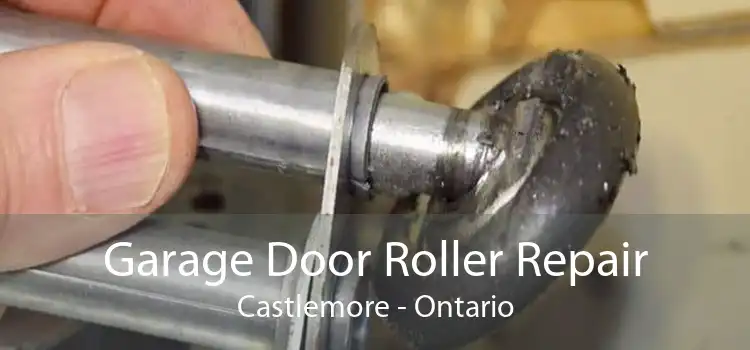 Garage Door Roller Repair Castlemore - Ontario