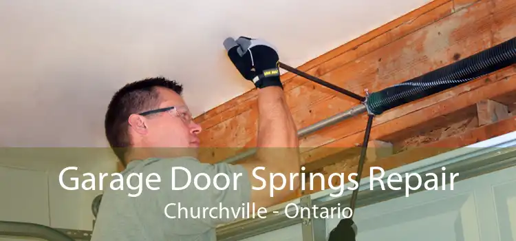 Garage Door Springs Repair Churchville - Ontario