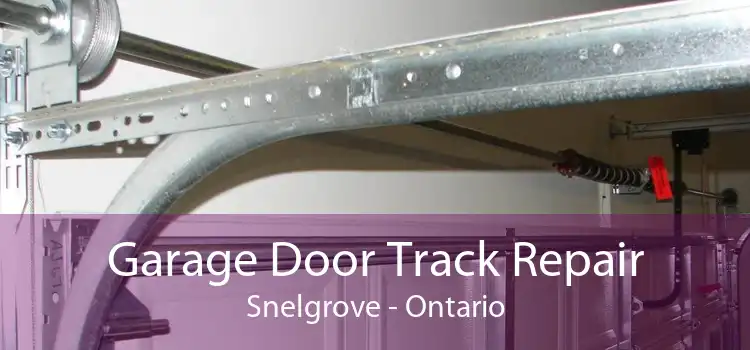Garage Door Track Repair Snelgrove - Ontario