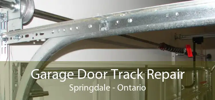 Garage Door Track Repair Springdale - Ontario