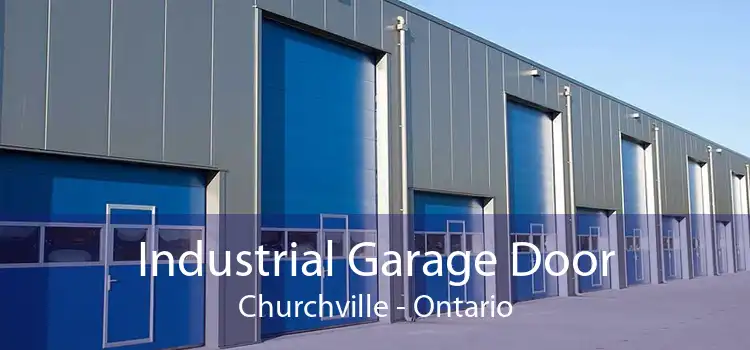 Industrial Garage Door Churchville - Ontario