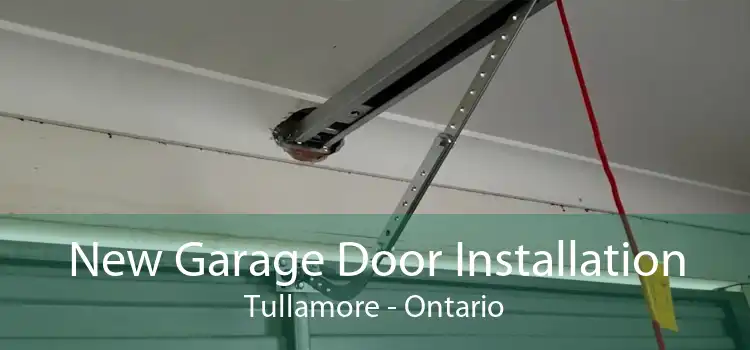 New Garage Door Installation Tullamore - Ontario