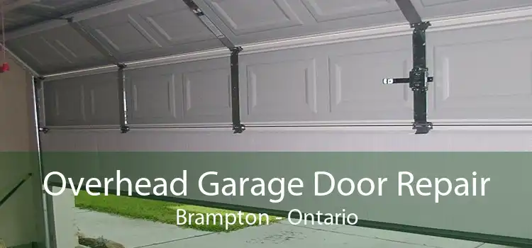 Overhead Garage Door Repair Brampton - Ontario