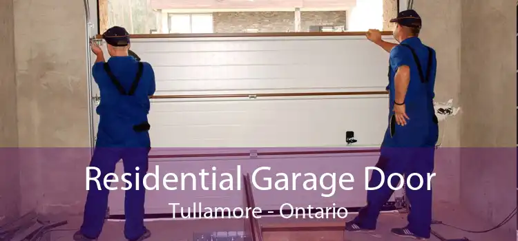 Residential Garage Door Tullamore - Ontario