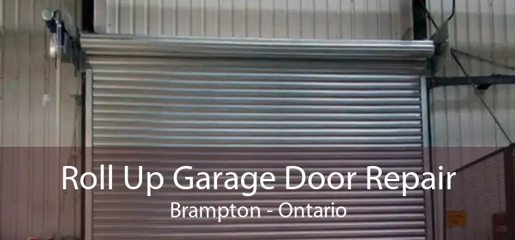 Roll Up Garage Door Repair Brampton - Ontario