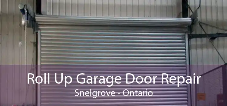 Roll Up Garage Door Repair Snelgrove - Ontario