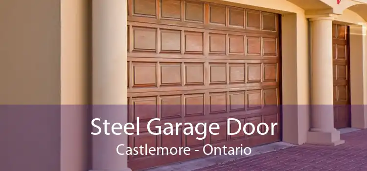 Steel Garage Door Castlemore - Ontario