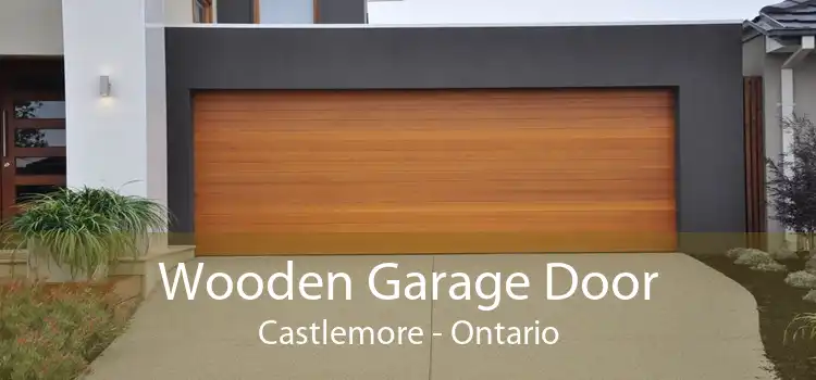 Wooden Garage Door Castlemore - Ontario