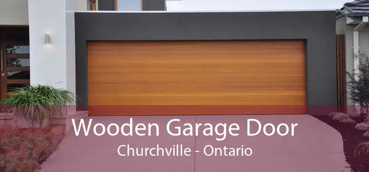 Wooden Garage Door Churchville - Ontario